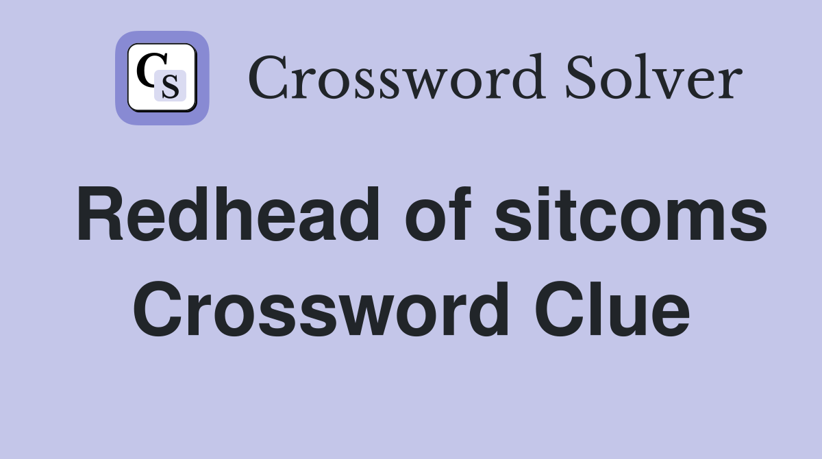 Redhead of sitcoms Crossword Clue