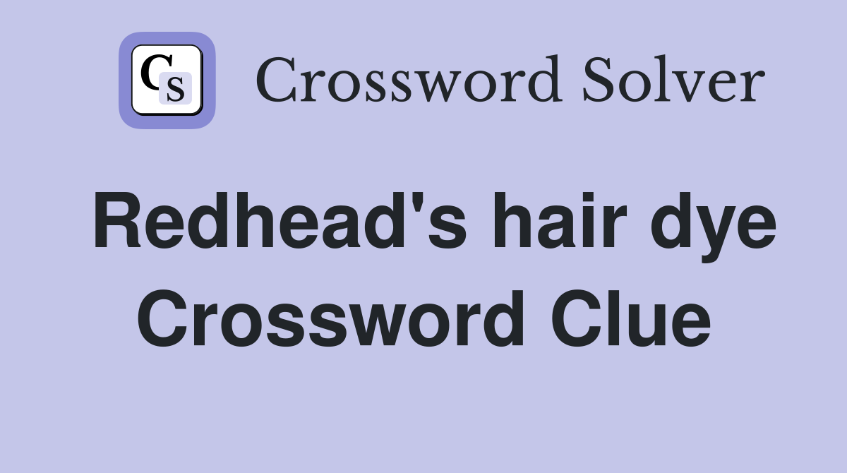 Redhead's hair dye Crossword Clue