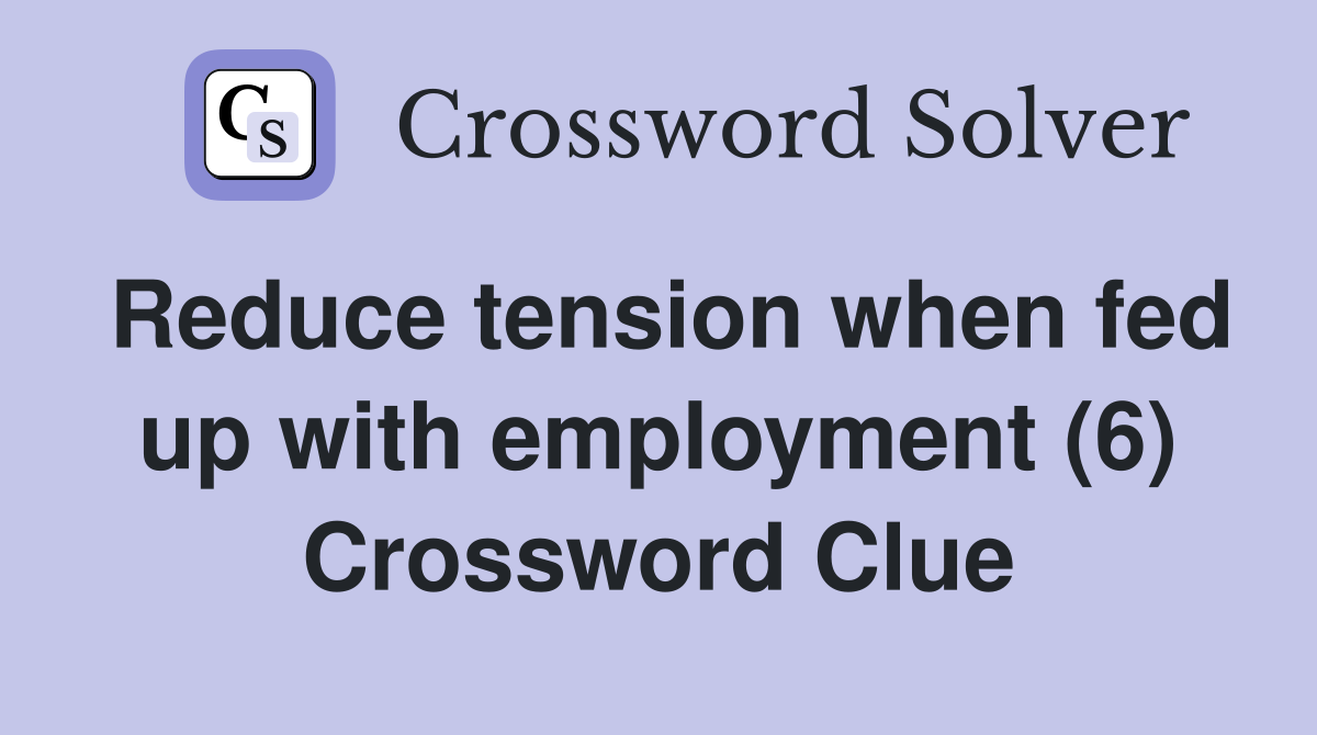 Tension - Crossword Clue Answers - Crossword Solver