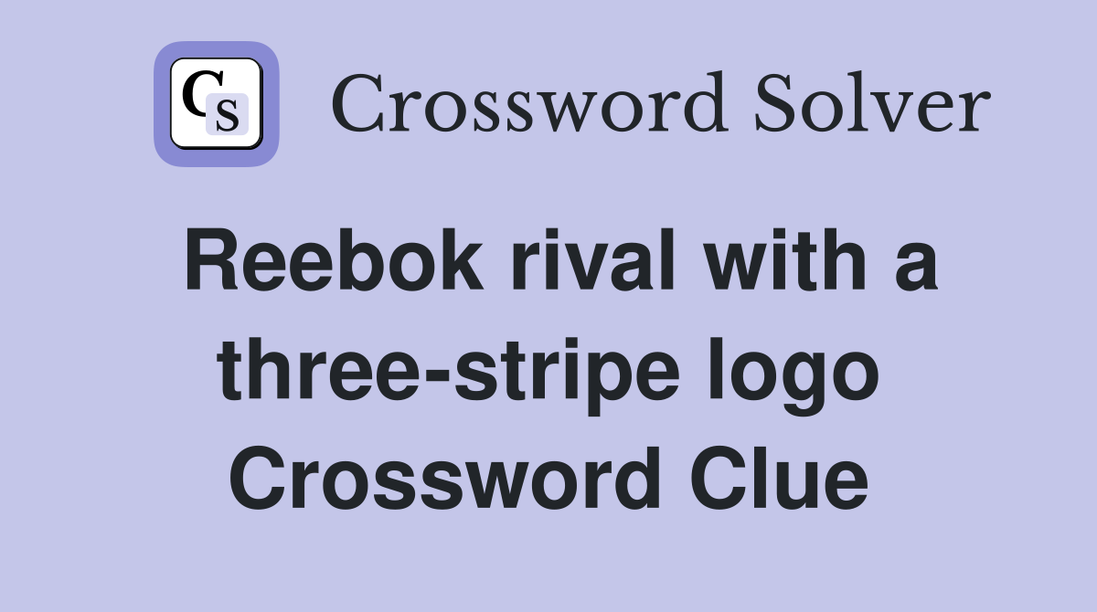 Reebok rival with a three-stripe logo Crossword Clue