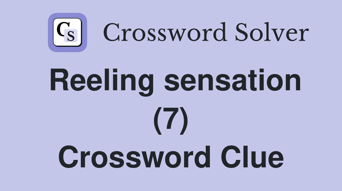 Reeling sensation (7) Crossword Clue