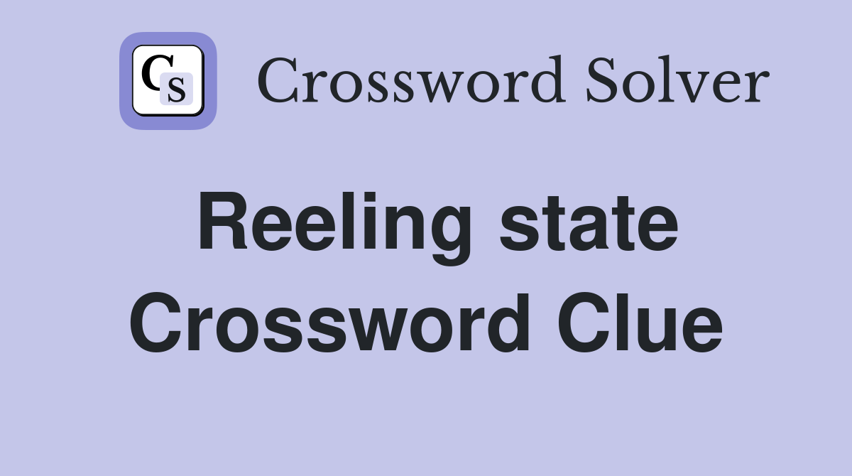 Reeling state Crossword Clue