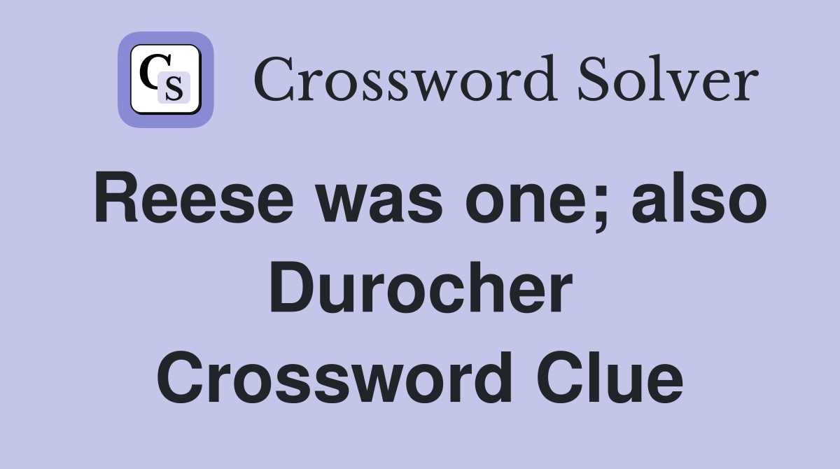 Reese was one; also Durocher Crossword Clue