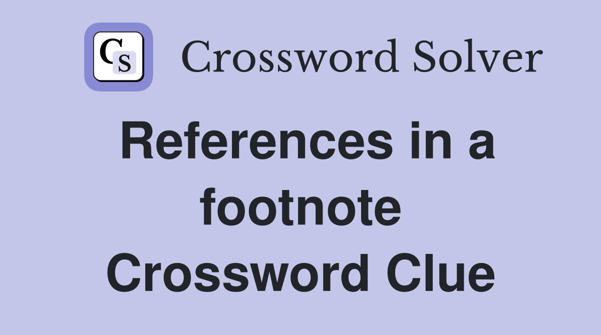 References in a footnote Crossword Clue