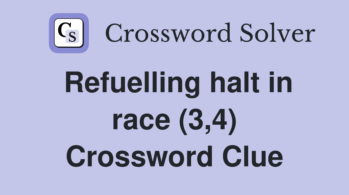 Refuelling halt in race (3,4) Crossword Clue