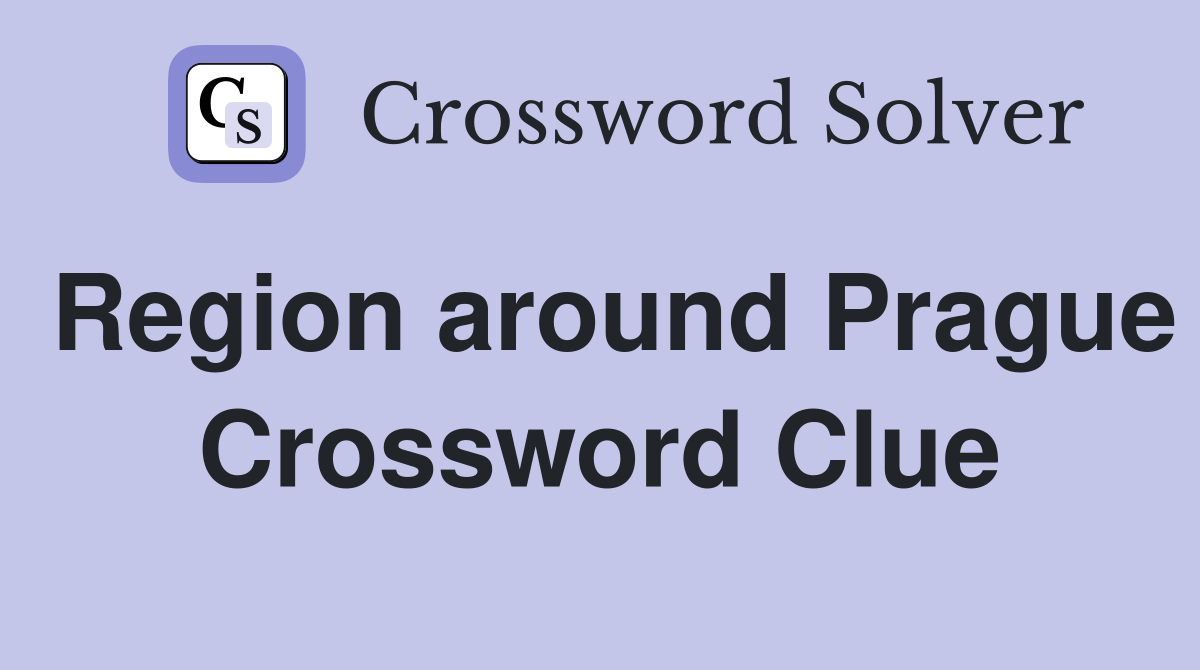 Region around Prague Crossword Clue