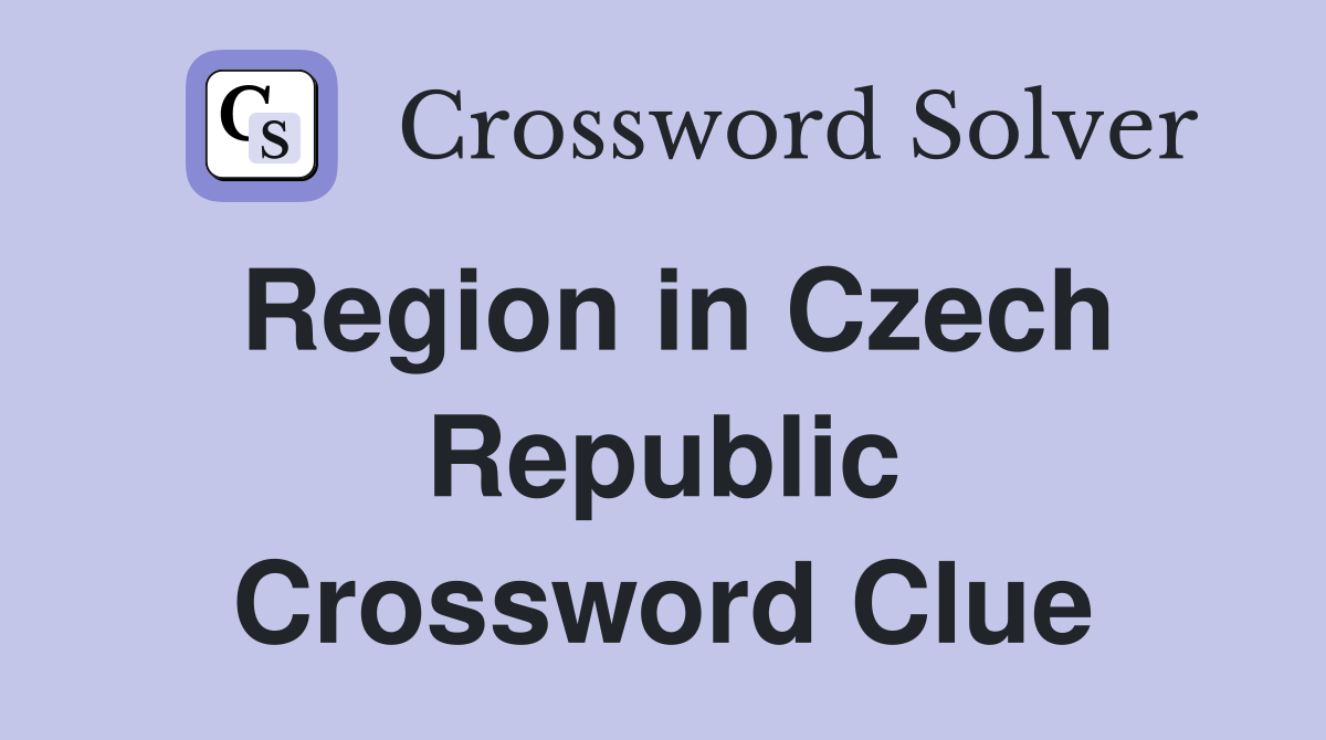 Region in Czech Republic Crossword Clue