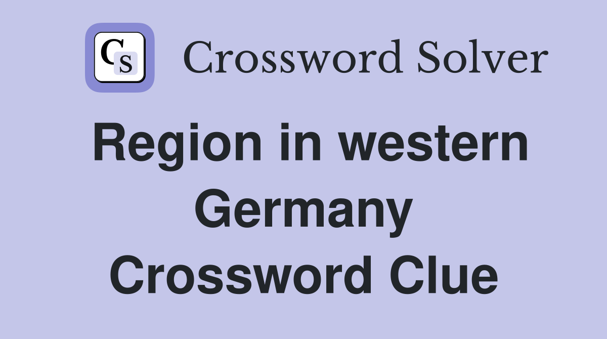 Region in western Germany Crossword Clue