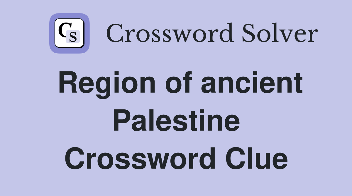 Region of ancient Palestine Crossword Clue