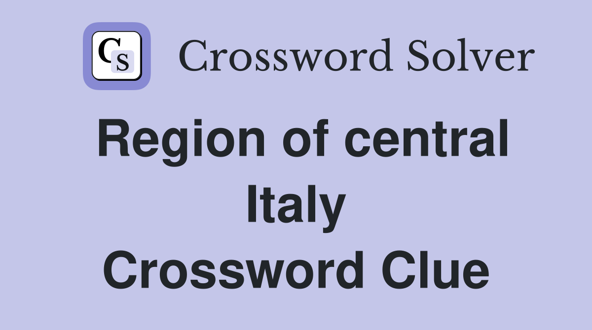 Region of central Italy Crossword Clue