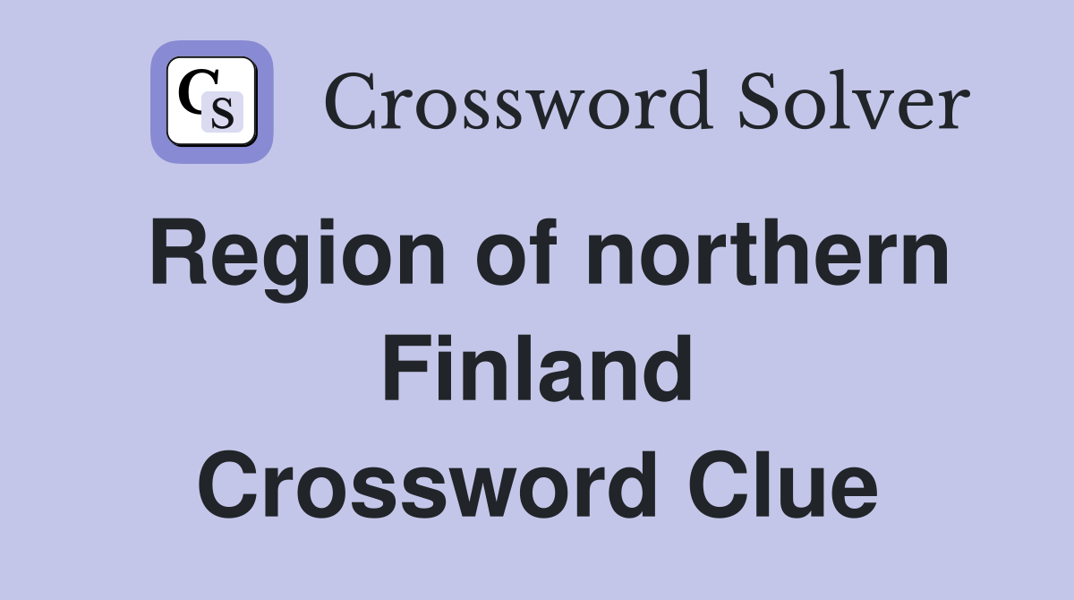 Region of northern Finland Crossword Clue