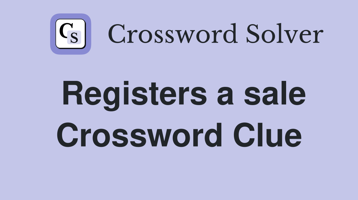 Registers a sale Crossword Clue