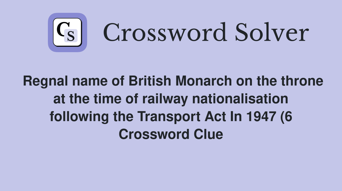 Regnal name of British Monarch on the throne at the time of railway Regnal name of British Monarch on the throne at the time of railway
