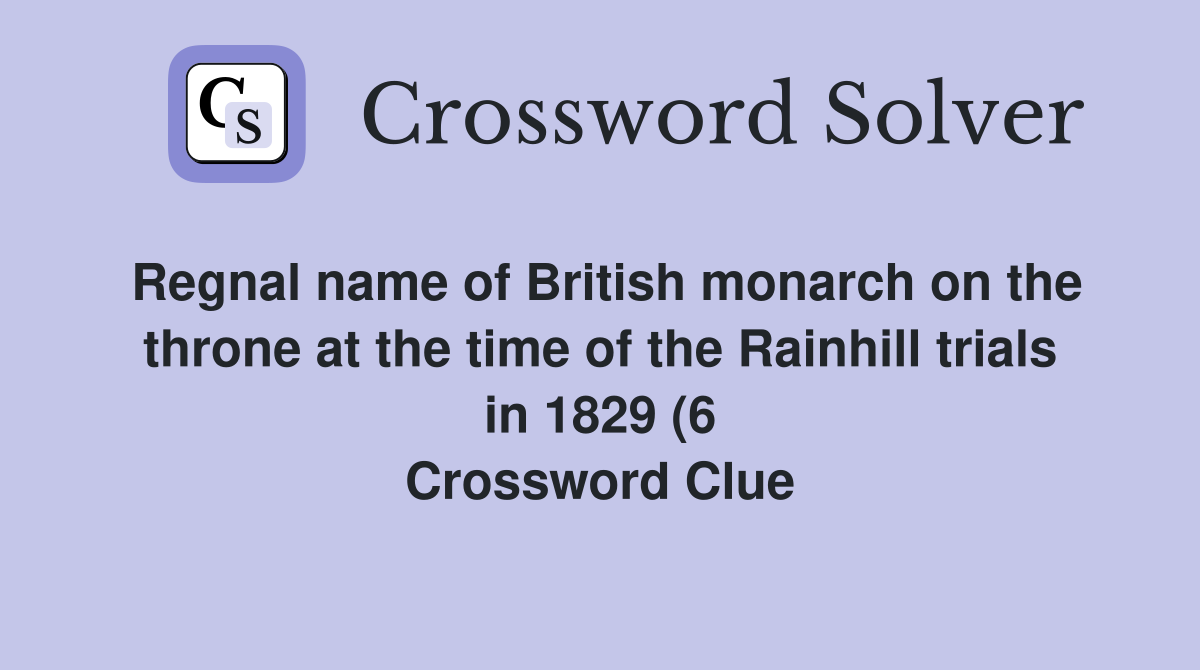 Regnal name of British monarch on the throne at the time of the Regnal name of British monarch on the throne at the time of the