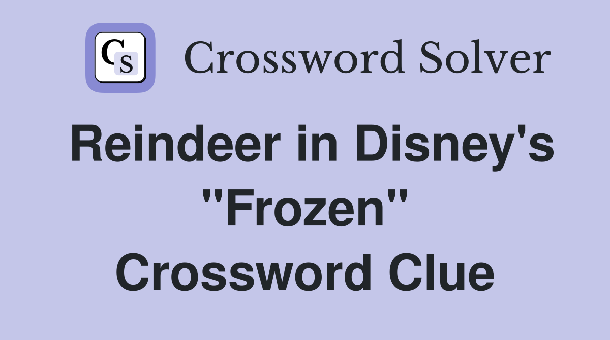 Reindeer in Disney's "Frozen" Crossword Clue