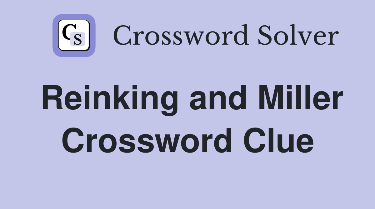 Reinking and Miller Crossword Clue