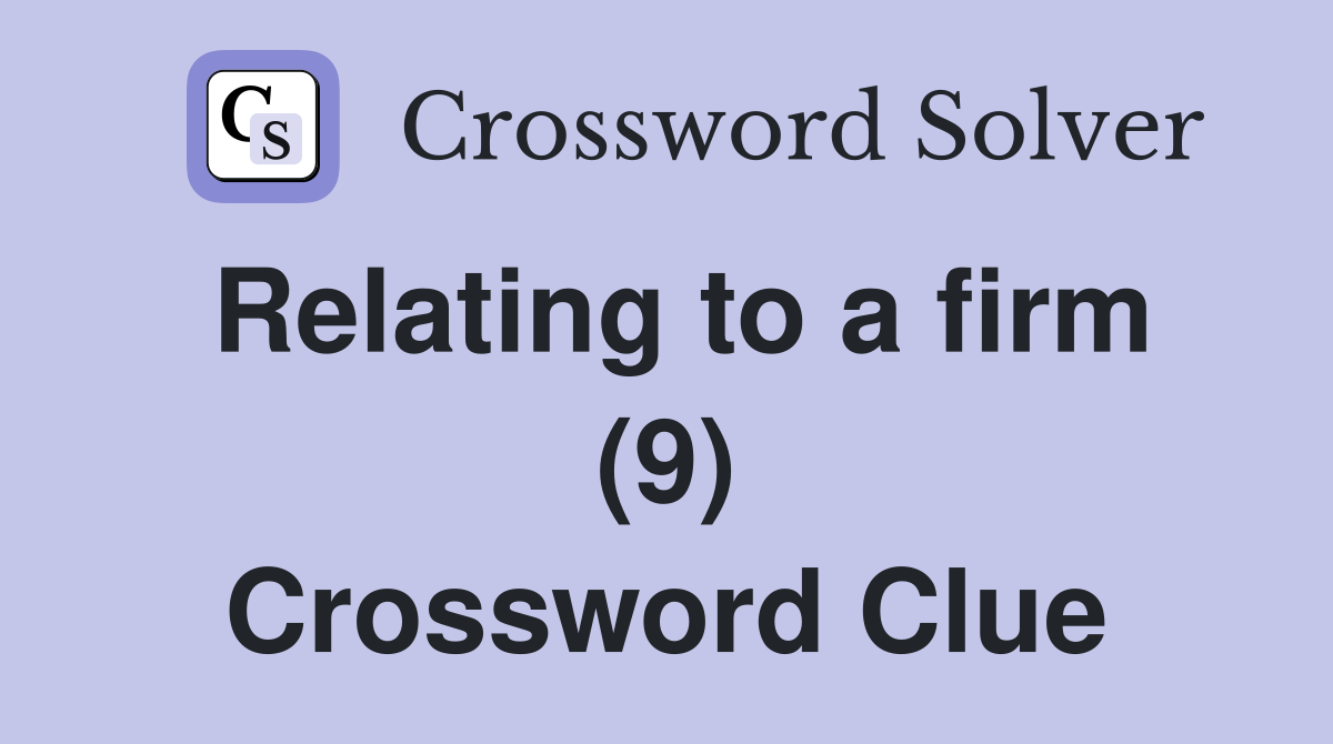 Relating to a firm (9) Crossword Clue