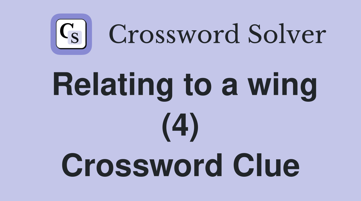 Relating to a wing (4) Crossword Clue