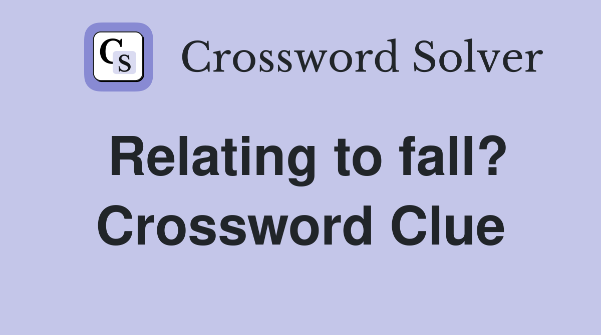 Relating to fall? Crossword Clue