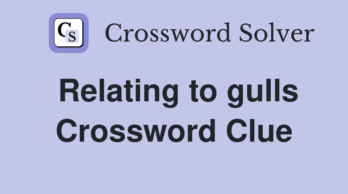 Relating to gulls Crossword Clue
