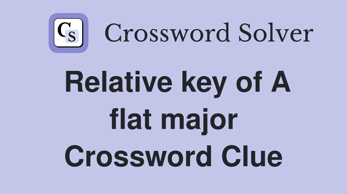 Relative key of A flat major Crossword Clue