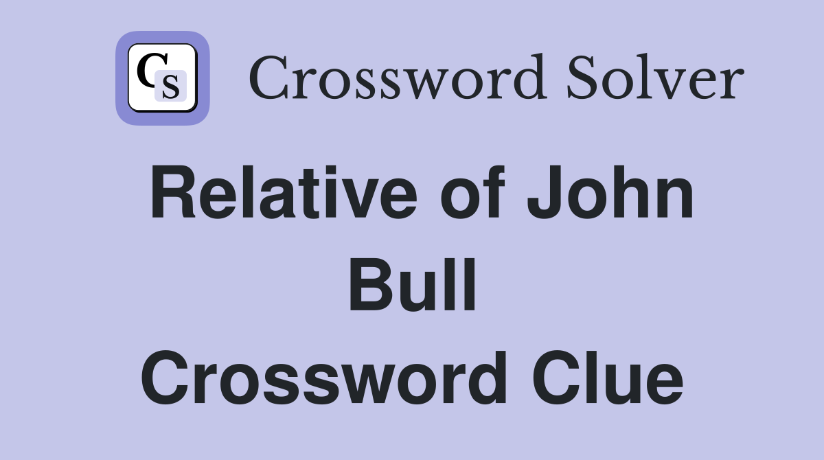 Relative of John Bull Crossword Clue