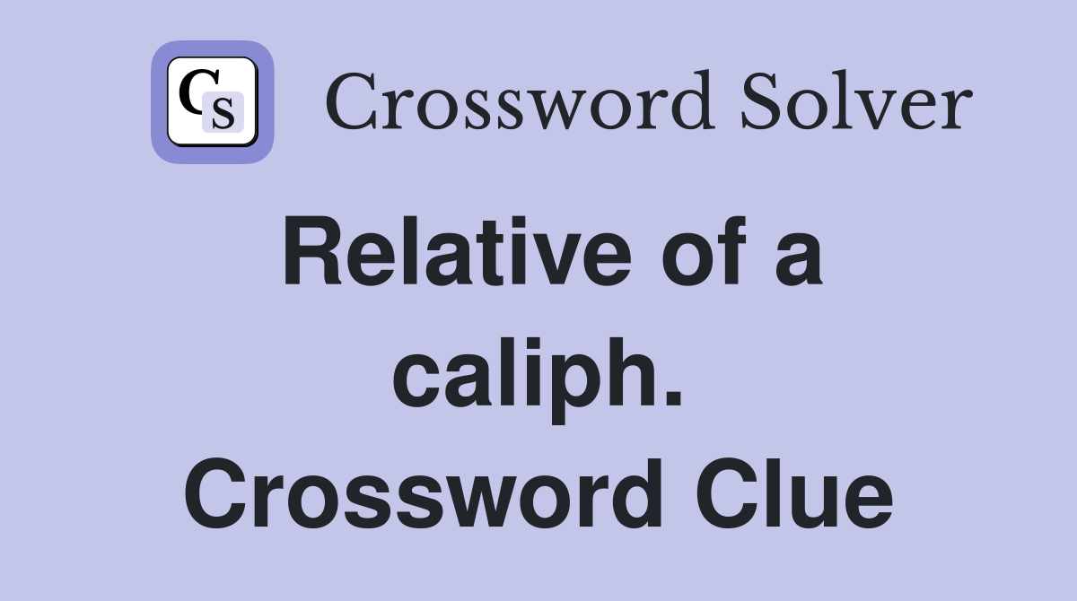 Relative of a caliph. Crossword Clue