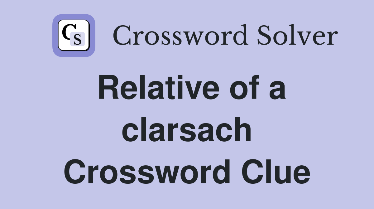 Relative of a clarsach Crossword Clue