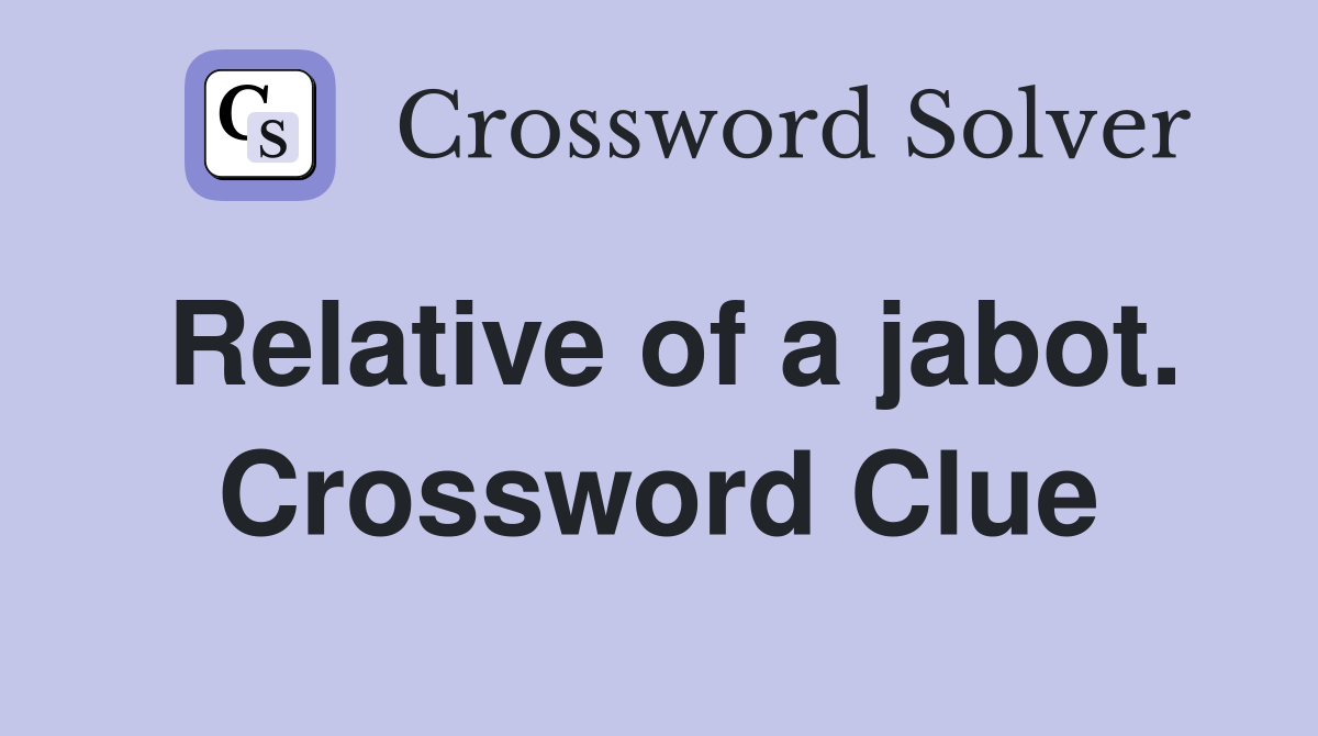 Relative of a jabot. Crossword Clue