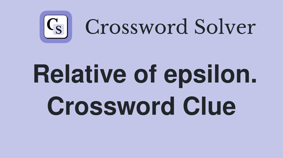 Relative of epsilon. Crossword Clue