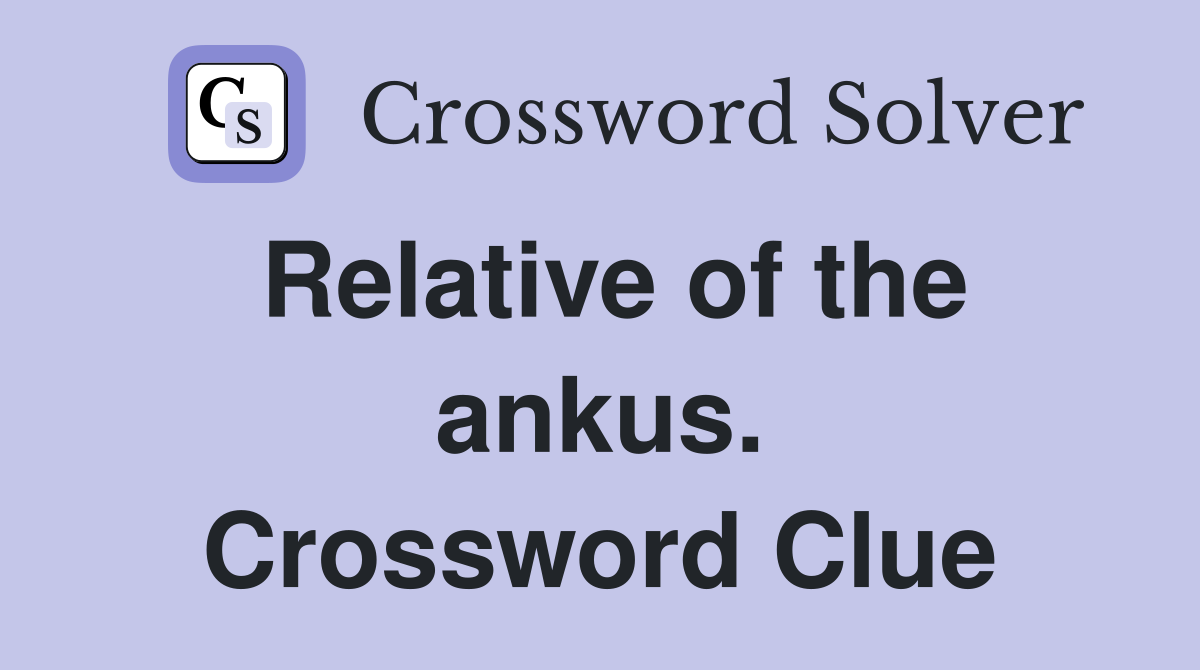 Relative of the ankus. Crossword Clue
