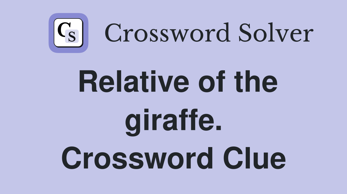 Relative of the giraffe. Crossword Clue