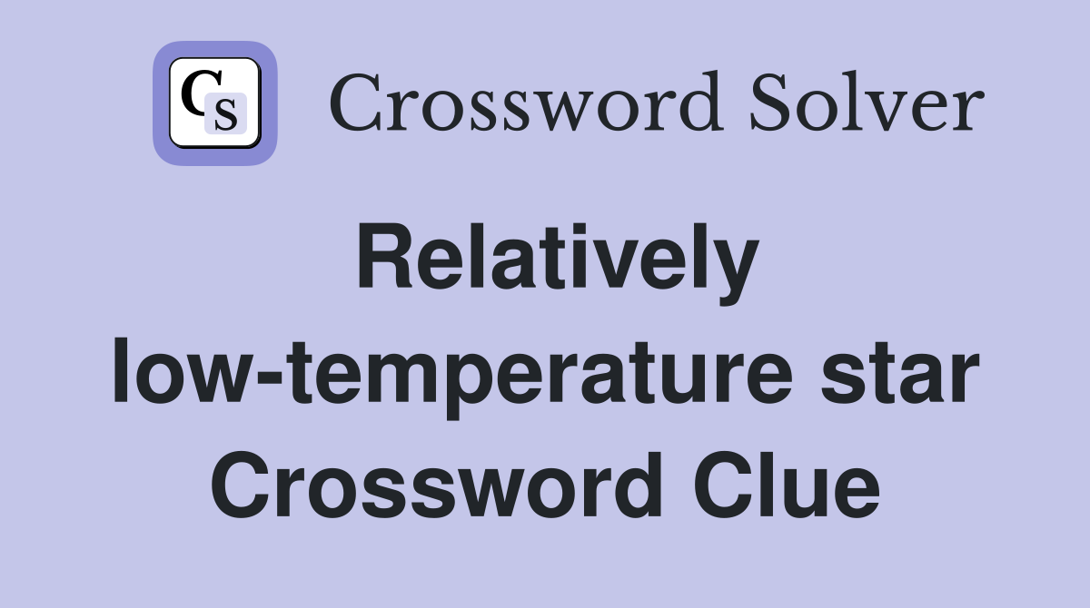 Relatively low-temperature star Crossword Clue