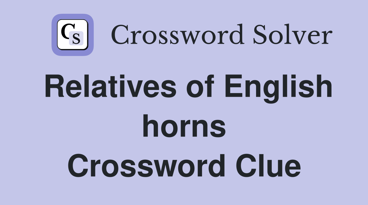 Relatives of English horns Crossword Clue