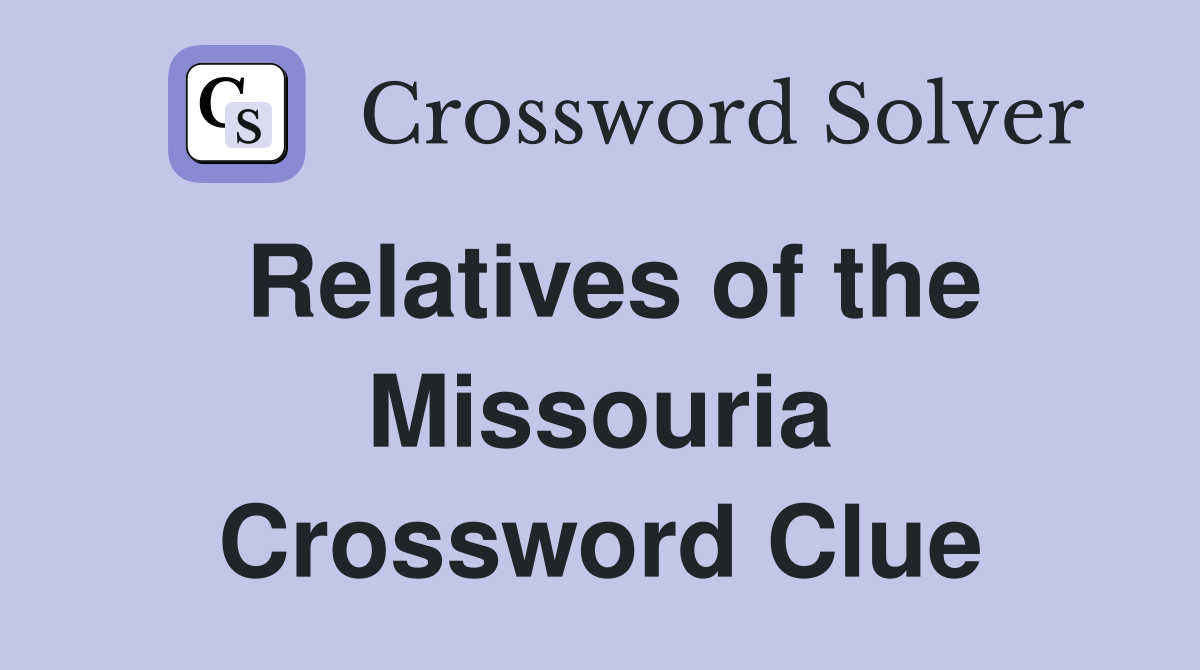 Relatives of the Missouria Crossword Clue