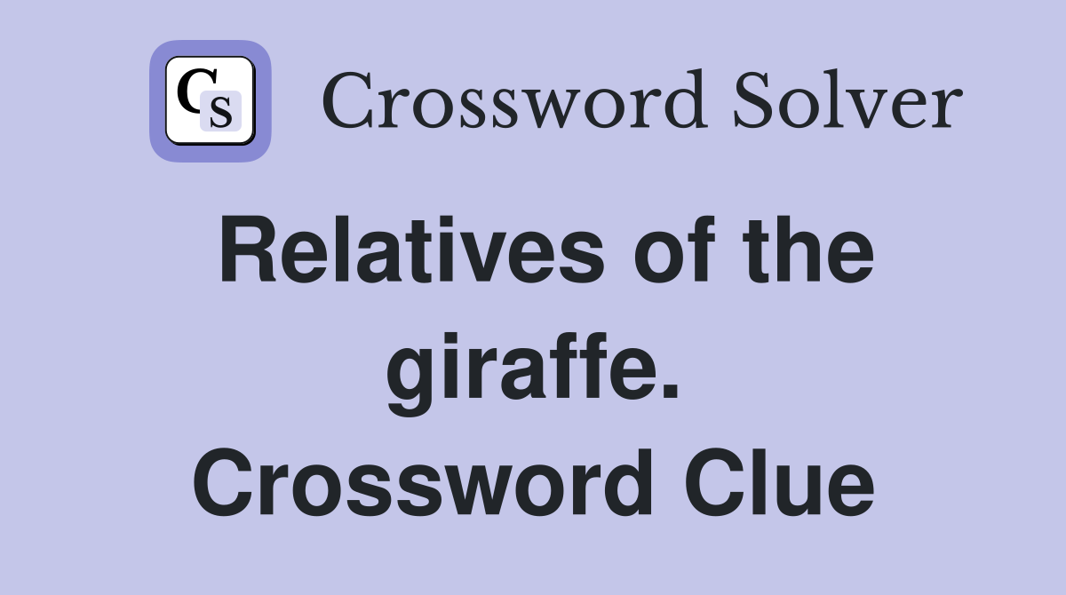 Relatives of the giraffe. Crossword Clue