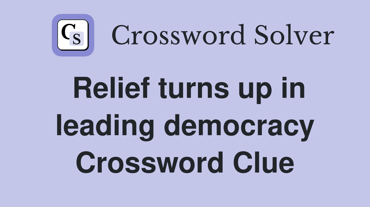 Relief turns up in leading democracy Crossword Clue