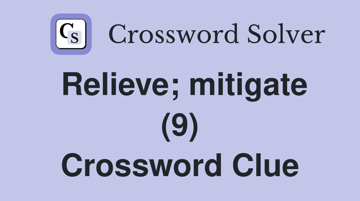Relieve; mitigate (9) Crossword Clue