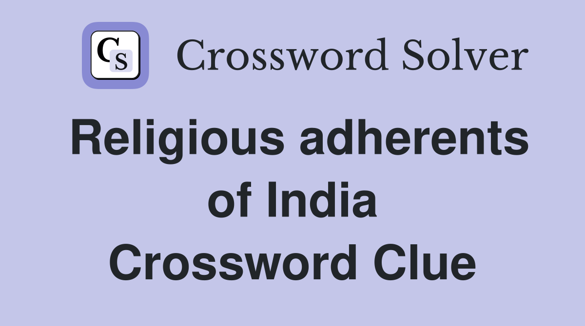 Religious adherents of India Crossword Clue