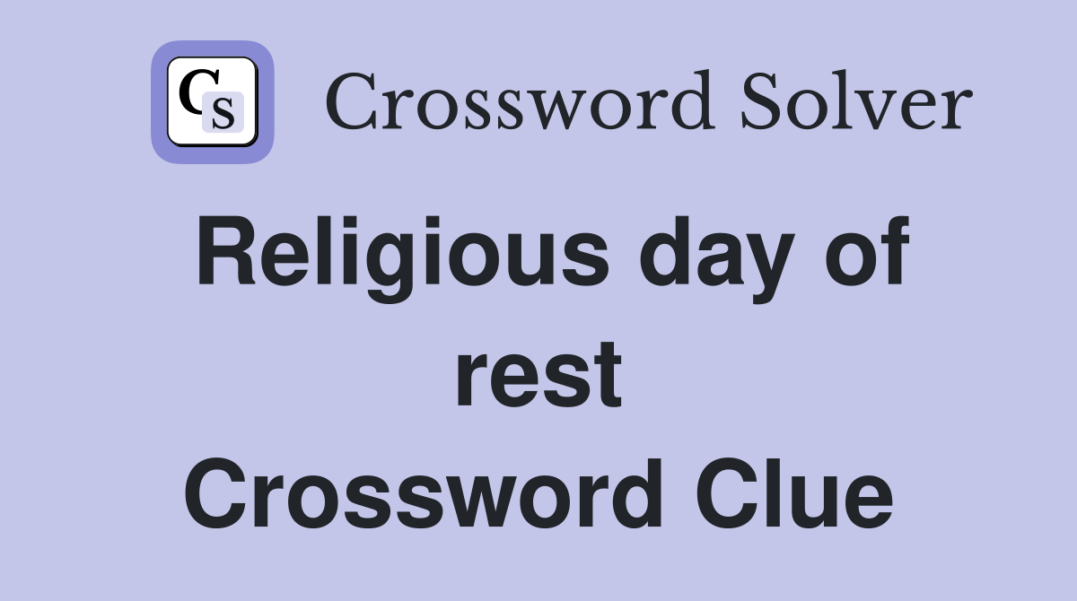 Religious day of rest Crossword Clue