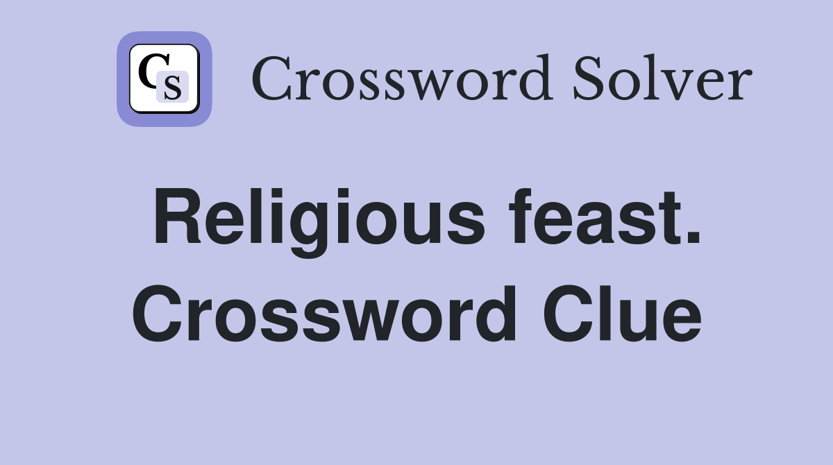 Religious feast. Crossword Clue