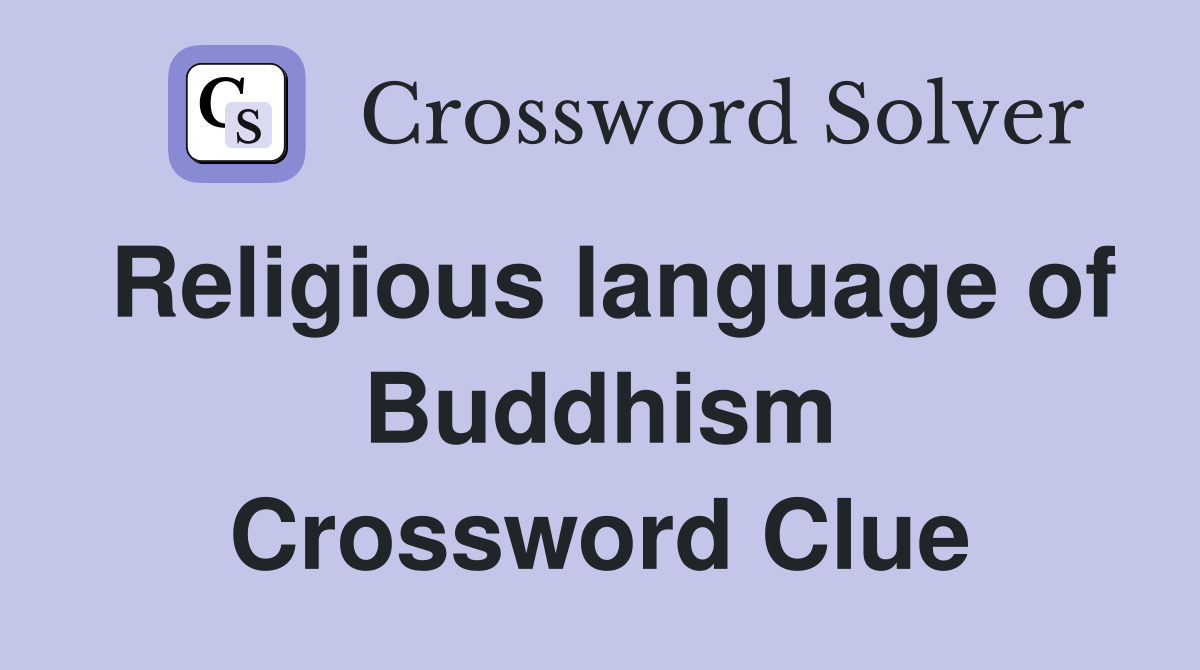 Religious language of Buddhism Crossword Clue