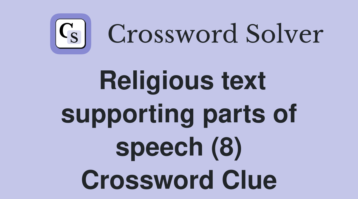 Religious text supporting parts of speech (8) Crossword Clue