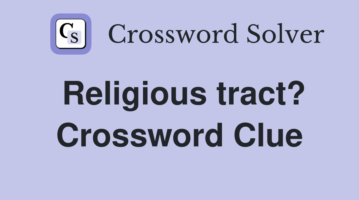 Religious tract? Crossword Clue
