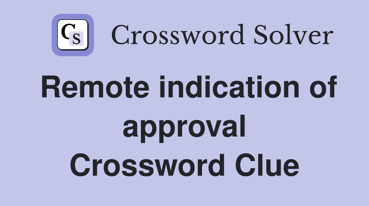 Remote indication of approval Crossword Clue
