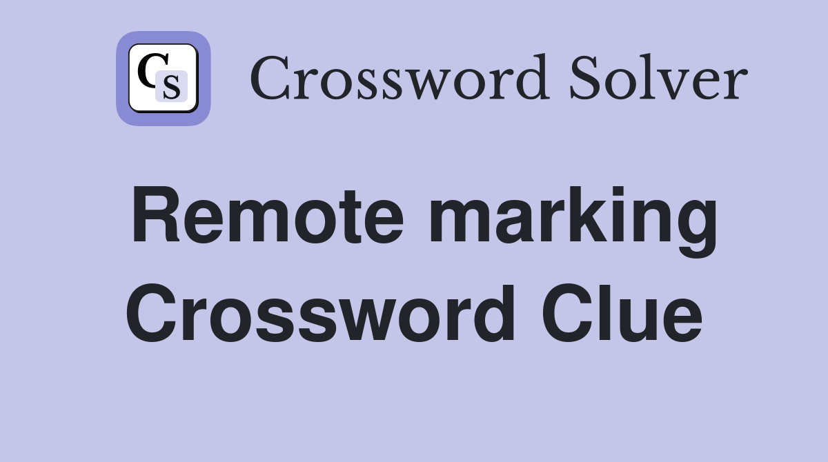 Remote marking Crossword Clue