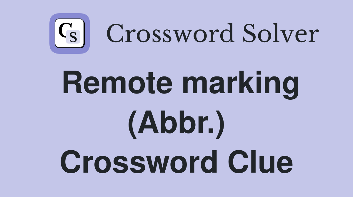 Remote marking (Abbr.) Crossword Clue