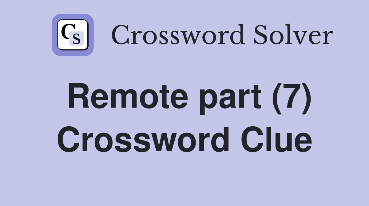 Remote part (7) Crossword Clue