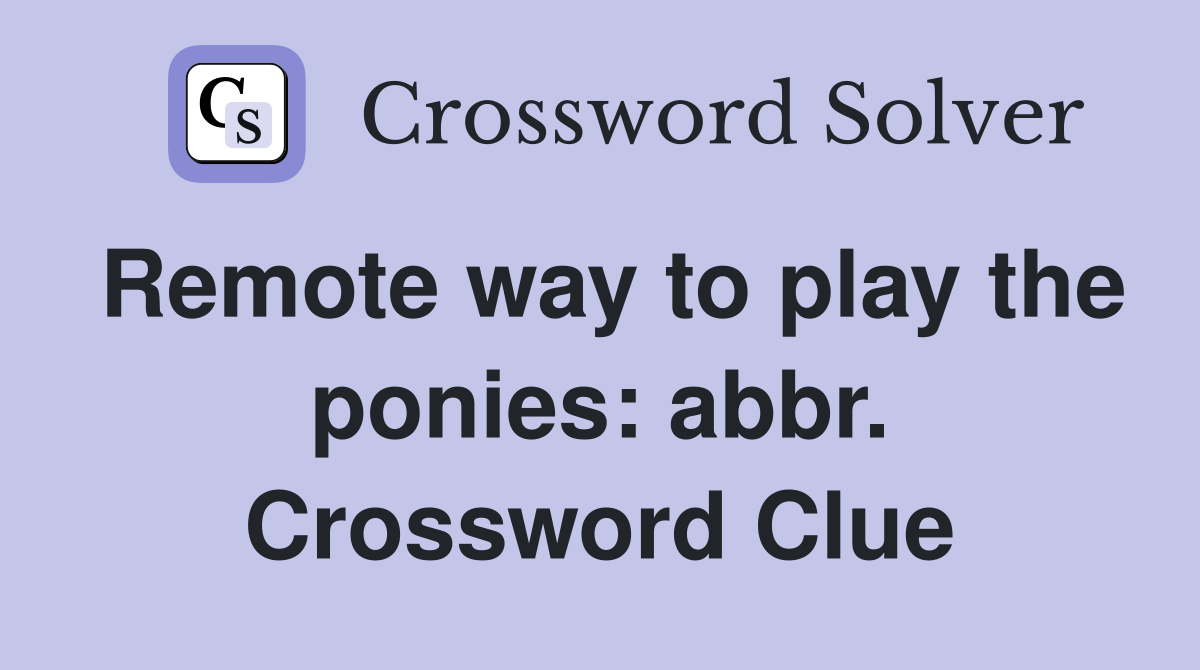 Remote way to play the ponies: abbr. Crossword Clue