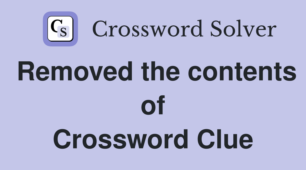 Removed the contents of Crossword Clue